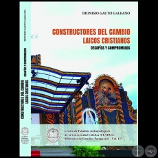 CONSTRUCTORES DEL CAMBIO: LAICOS CRISTIANOS - Autor: DIONISIO GAUTO - Ao 2022